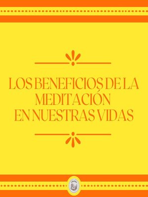 cover image of Los Beneficios de la meditación en nuestras vidas